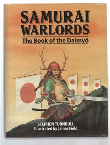 Samurai Warlords: The Book of the Daimyo