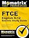 FTCE English 6-12 Secrets Study Guide: FTCE Subject Test Review for the Florida Teacher Certification Examinations