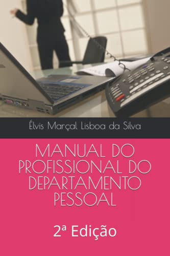 MANUAL DO PROFISSIONAL DO DEPARTAMENTO PESSOAL: 2ª Edição (Portuguese Edition)