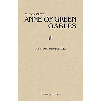 The Complete Anne of Green Gables Collection