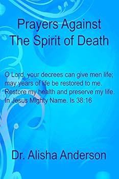 Paperback Prayers Against The Spirit Of Death Book