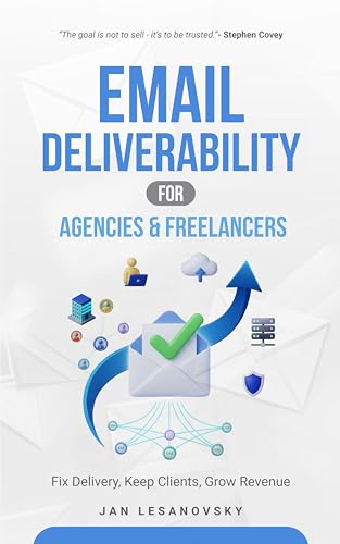 Email Deliverability for Agencies & Freelancers: Fix Delivery, Keep Clients,