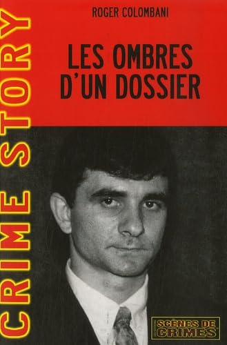 Les ombres d'un dossier Colombani, Roger