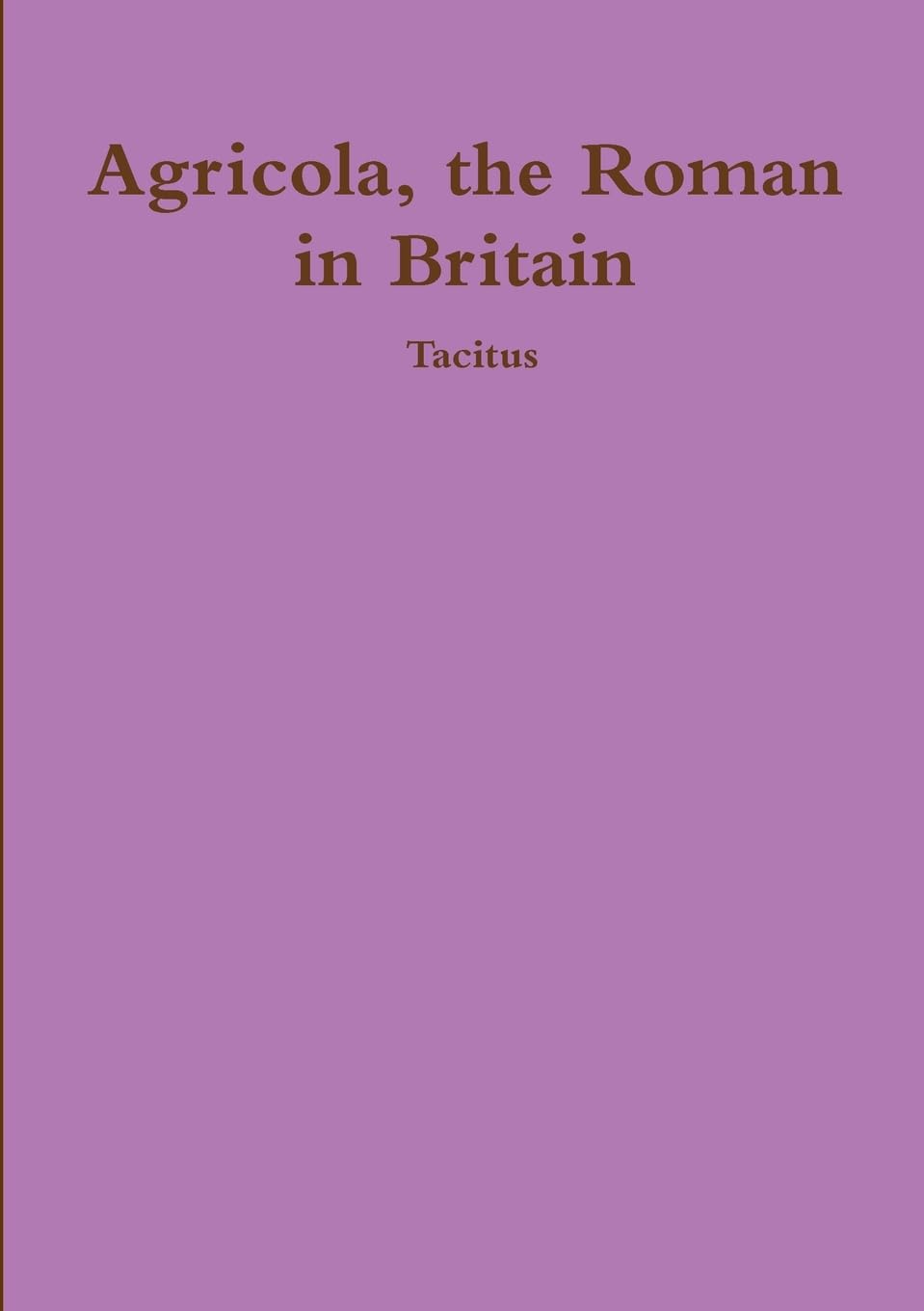 Tacitus - Agricola: The Roman in Britain - Paperback Book