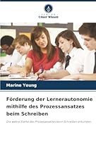 Förderung der Lernerautonomie mithilfe des Prozessansatzes beim Schreiben 6208471923 Book Cover