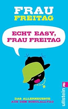 Paperback Echt easy, Frau Freitag!: Das Allerneueste aus dem Schulalltag [German] Book