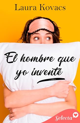 El hombre que yo inventé