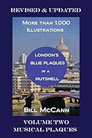 London's Blue Plaques in a Nutshell: Volume Two: Musical Plaques 1508883742 Book Cover
