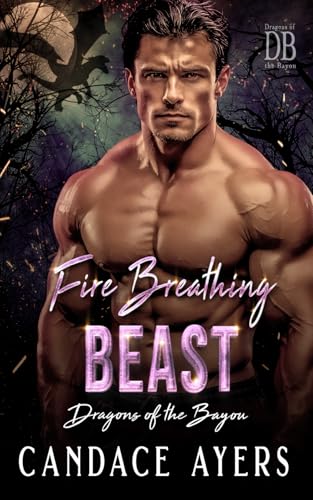 Fire Breathing Beast: Dragon Shifter Romance