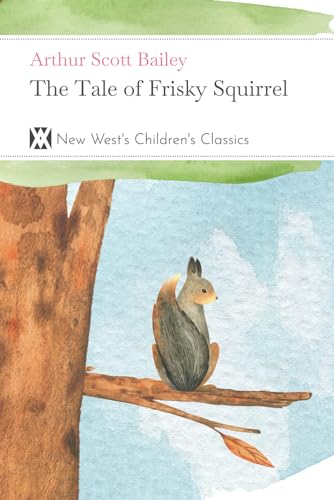 The Tale of Frisky Squirrel 1649652550 Book Cover