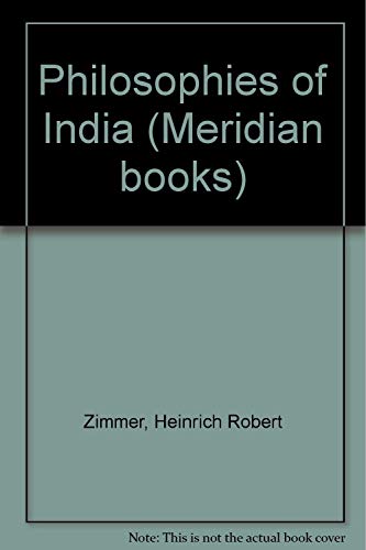 Philosophies of India (Meridian books) B0007E3NO4 Book Cover