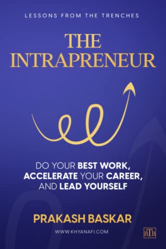 The Intrapreneur: Do Your Best Work, Accelerate Your Career, and Lead Yourself (The Datapreneurs Series)