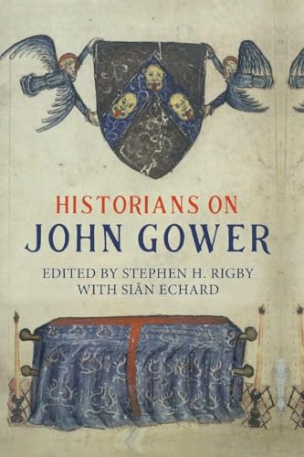 Historians on John Gower (Publications of the John Gower Society, 12)