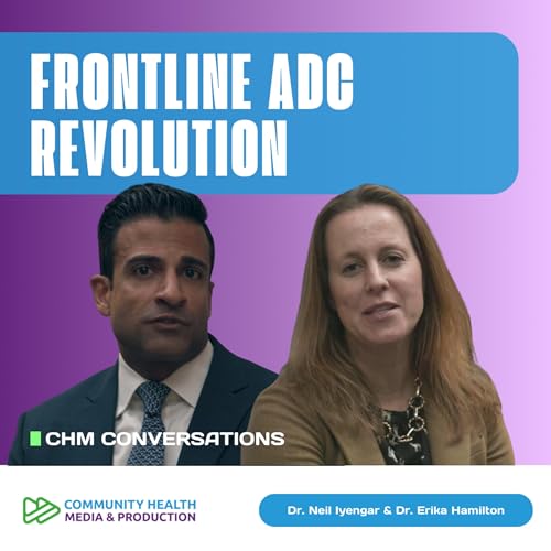 Dr. Neil Iyengar & Dr. Erika Hamilton - First-Line TNBC: How TRO-Breast02 & ASCENT-03 Change the Game