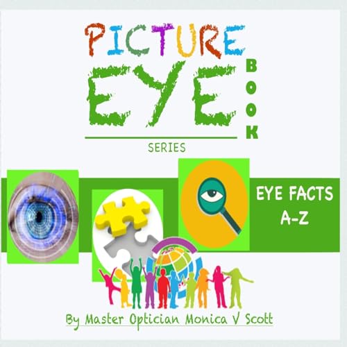 Eye Facts A-Z: Picture Eye Book (Eye Book Series)