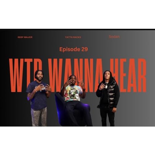 WTDWannaHear Ep 29