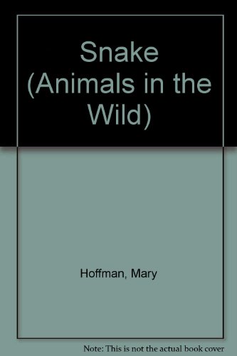 Animals in the Wild: Snake (Animals in the Wild) 0416961908 Book Cover