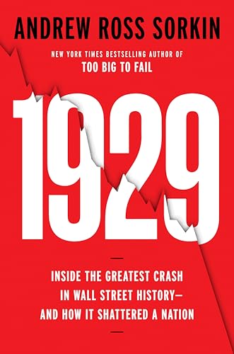 1929: Inside the Greatest Crash in Wall Street History--and How