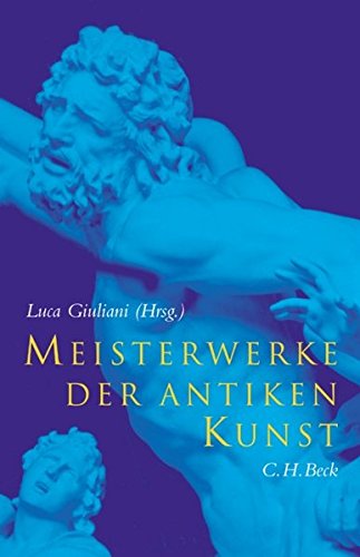 Meisterwerke der antiken Kunst Meisterwerke der antiken Kunst