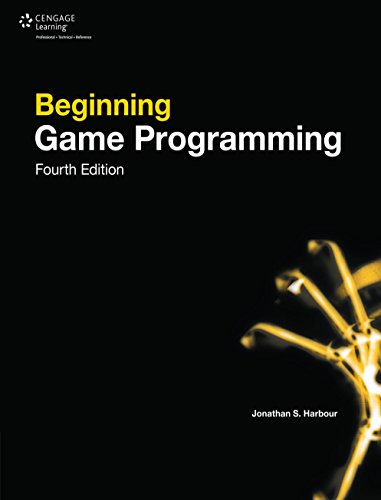Beginning Game Programming, Fourth Edition Beginning Game Programming, Fourth Edition