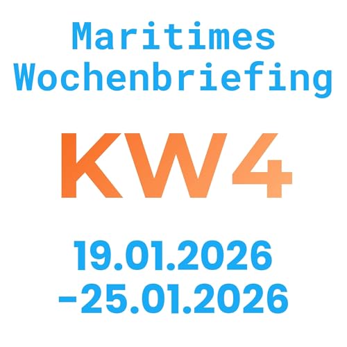 19.&ndash;25.01.2026 | Maritimes Wochenbriefing KW4