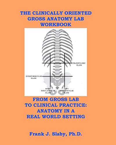 The Clinically Oriented Gross Anatomy Lab Workbook