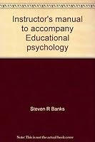 Instructor's manual to accompany Educational psychology: For teachers in training 0314047972 Book Cover