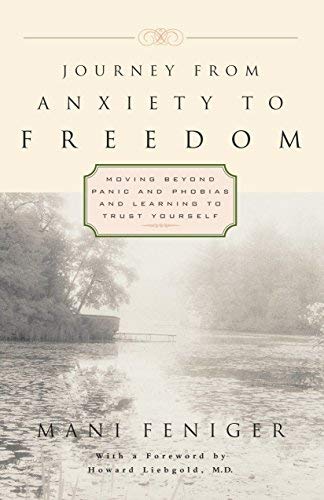  [JOURNEY FROM ANXIETY] [By: Feniger, Mani McQuade] [April, 2008]