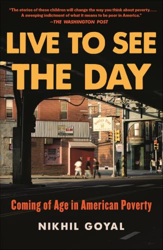 Live to See the Day: Coming of Age in American Poverty