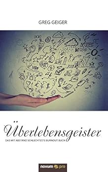 Paperback Überlebensgeister: Das mit Abstand schlechteste Burnout Buch [German] Book