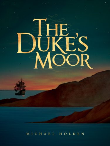 The Duke's Moor (Seven Ages Book 1) by [Michael Holden]