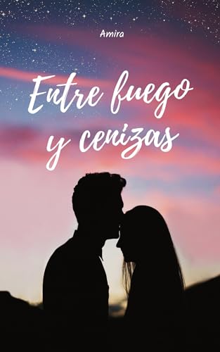 Entre fuego y cenizas