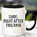 YOLANDEEUROKOK Sure Right After This Raid, World Of Warcraft Mug, Gamer Gifts, 11 Oz Novelty Coffee Mug, Black