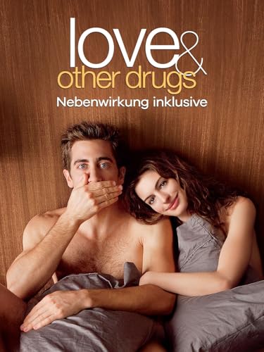 Love and other Drugs - Nebenwirkung inklusive