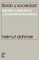 Libido y Sociedad.Estudios Sobre Freud y La Izquierda Freudiana 9682311365 Book Cover