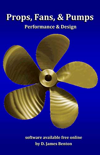 Props, Fans, and Pumps: Design & Performance