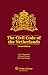The Civil Code of the Netherlands, Second Edition Revised Code of the Netherlands