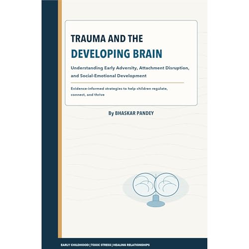 Trauma and the Developing Brain Audiolibro Por Bhaskar Pandey arte de portada