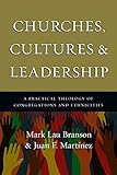 Churches, Cultures and Leadership: A Practical Theology of Congregations and Ethnicities
