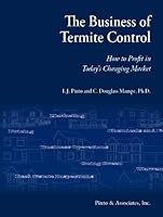 The Business of Termite Control: How to Profit in Today's Changing Market 0978887824 Book Cover
