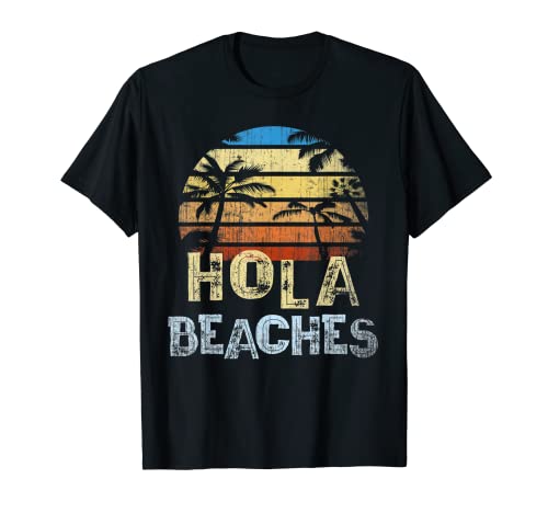 Spring Break 2021 Hola Beaches Vacation Plage tropicale Vacances T-Shirt