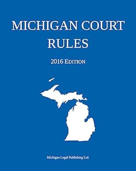 Paperback Michigan Court Rules; 2016 Edition Book