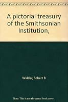 A pictorial treasury of the Smithsonian Institution, B0007E2VCE Book Cover