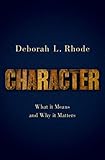 Character: What it Means and Why it Matters