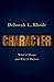 Character: What it Means and Why it Matters