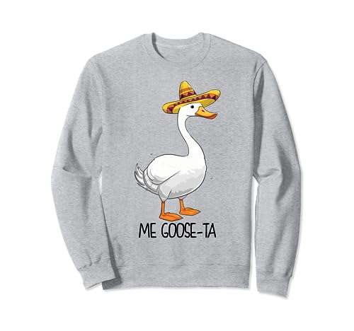 Divertente Oca Spagnola Gioco Di Pun Messicano Me Goose Ta Felpa