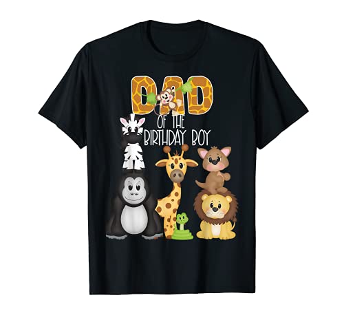 Dad Of The Birthday Boy Zoo Theme Birthday Safari Animals Maglietta