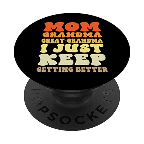 Funny Great-Grandma Groovy I Just Keep Getting Better Cool PopSockets PopGrip Intercambiable