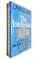 Abel Intellectual Follies - A Memoir of the Lite Raryventure in New York & Paris 0393018415 Book Cover
