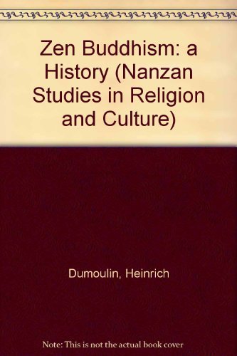 Zen Buddhism a History (Nanzan Studies in Religion and Culture)